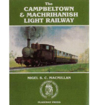 The Campbeltown & Machrihanish Light Railway