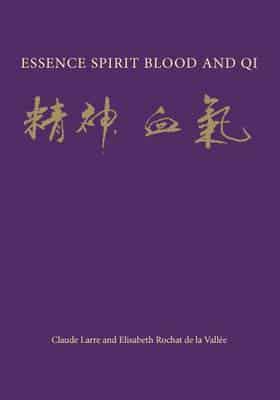 Essence, Spirit, Blood and Qi
