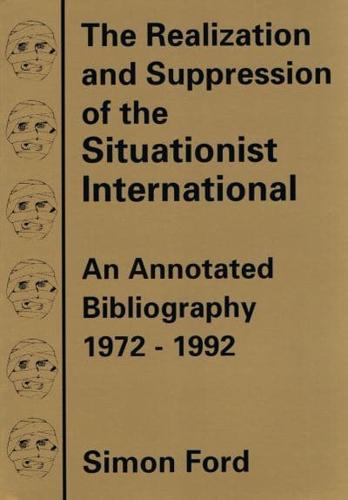 The Realization and Suppression of the Situationist International