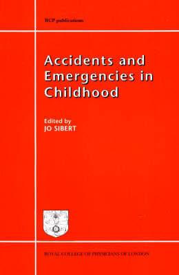 Accidents and Emergencies in Childhood