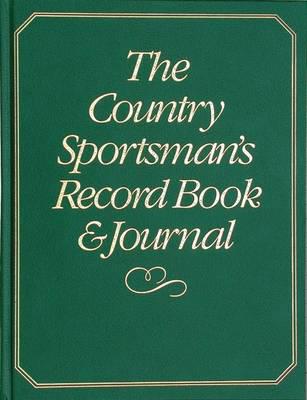 Country Sportsman's Record Book and Journal