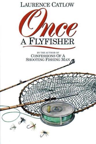 Once a Flyfisher