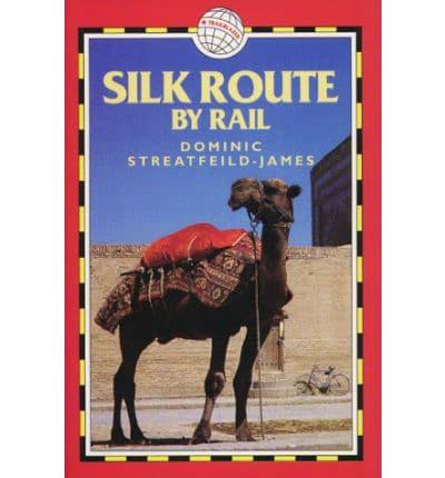 Silk Route by Rail