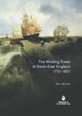The Whaling Trade of North-East England