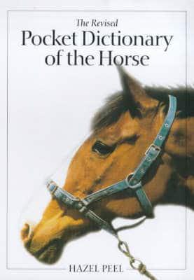 The Revised Pocket Dictionary of the Horse