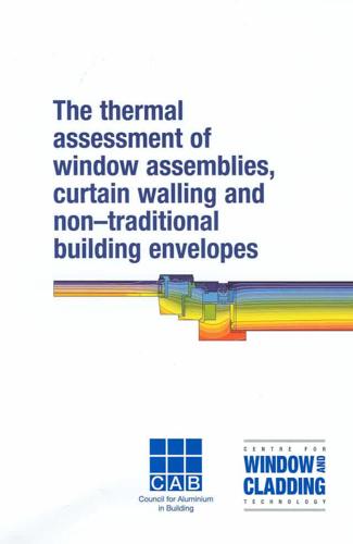 The Thermal Assessment of Window Assemblies, Curtain Walling and Non-Traditional Building Envelopes