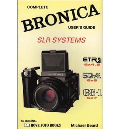 Complete Bronica User's Guide
