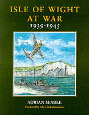 Isle of Wight at War, 1939-1945