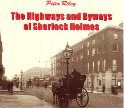 The Highways and Byways of Sherlock Holmes