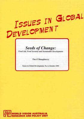 Seeds of Change: Food Aid, Food Security and Sustainable Development