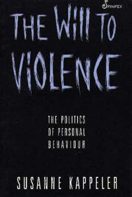 The Will to Violence