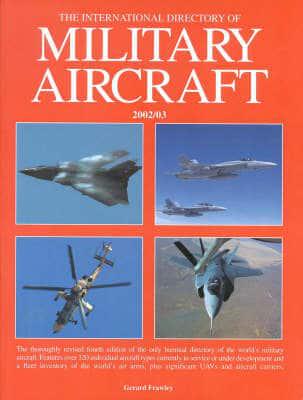 The International Directory of Military Aircraft. 2002/2003