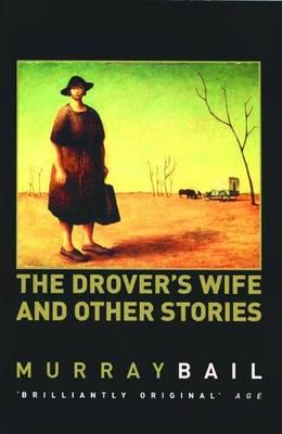 The Drover's Wife" and Other Stories