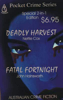 Deadly Harvest / Fatal Fortnight