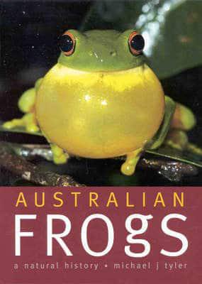 Australian Frogs: A Natural History