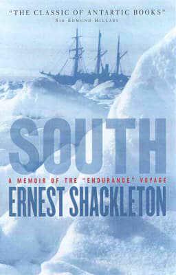 South: The "endurance" Expedition to Antarctica