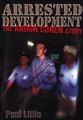 Arrested Development: The Aaron Cohen Story