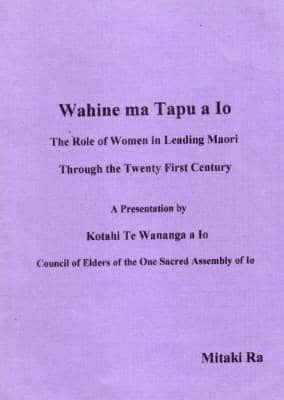 Wahine Ma Tapa a Io: The Role of Women in Leading Maori Through the Twenty First Century