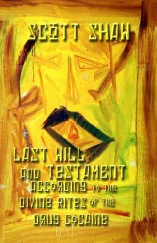 Last Will and Testament According to the Divine Rites of the Drug Cocaine