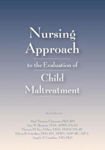 Nursing Approach to the Evaluation of Child Maltreatment