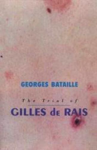 The Trials of Gilles De Rais