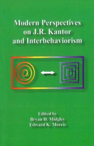 Modern Perspectives on J.R. Kantor and Interbehaviorism