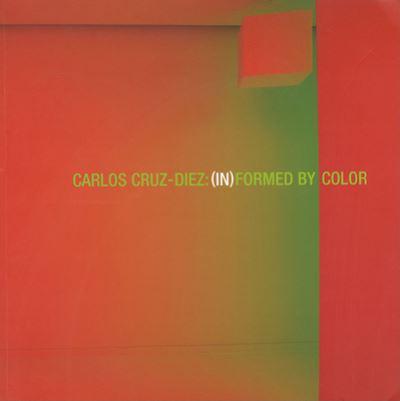 Carlos Cruz-Diez: InFormed by Color