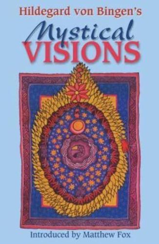Hildegard Von Bingen's Mystical Visions