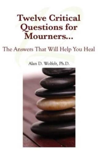 Twelve Critical Questions for Mourners--
