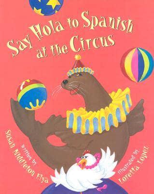 Say Hola to Spanish at the Circus