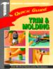 Quick Guide, Trim & Molding