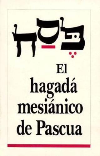 El Hagada Mesianico De Pascua