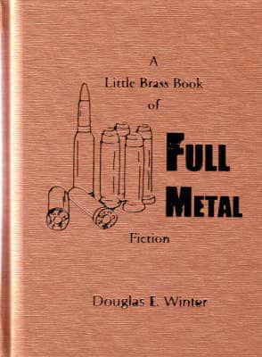 A Little Brass Book of Full Metal Fiction