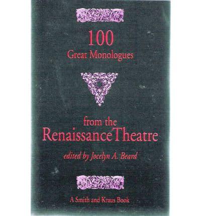 100 Great Monologues from the Renaissance Theatre