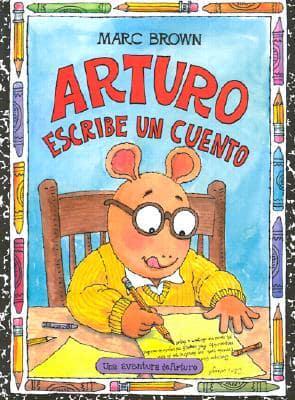 Arturo Escribe UN Cuento/Arthur Writes a Story