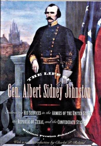 The Life of Gen. Albert Sidney Johnston