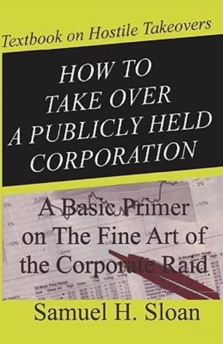 How to Take Over a Publicly Held Corporation