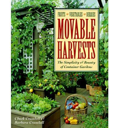 Movable Harvests - The Simplicity & Bounty of Container Gardens (Paper)