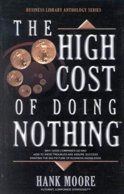 The High Cost of Doing Nothing