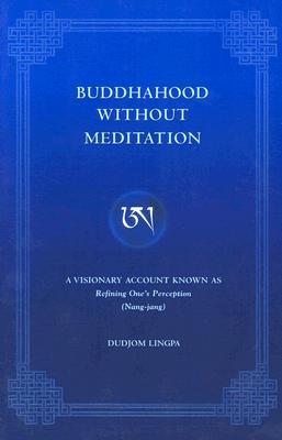 Buddhahood Without Meditation