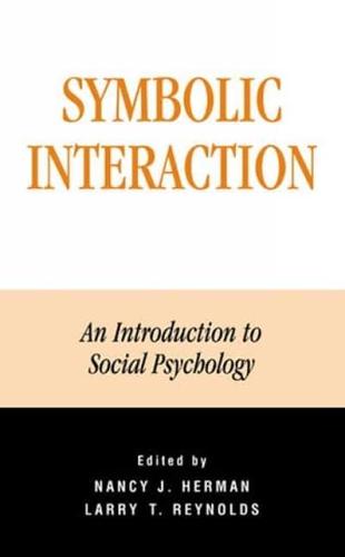 Symbolic Interaction: An Introduction to Social Psychology