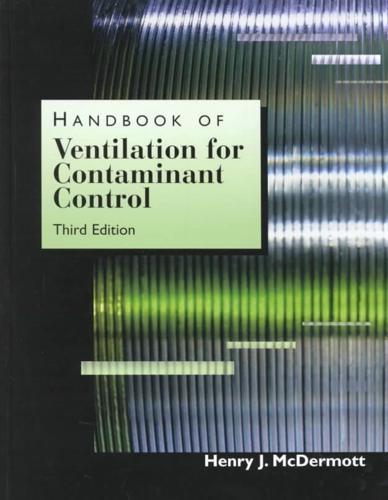 Handbook of Ventilation for Contaminant Control