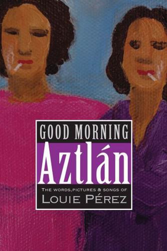 Good Morning, Aztlán