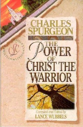 The Power of Christ the Warrior