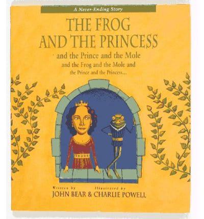 The Frog and the Princess and the Prince and the Mole and the Frog and the Mole and the Princess and the Prince ...