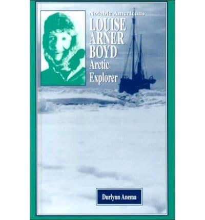 Louise Arner Boyd, Arctic Explorer