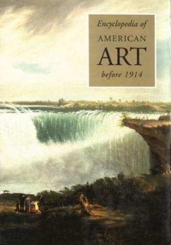 Encyclopedia of American Art Before 1914