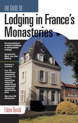 The Guide To Lodging In France's Monastaries