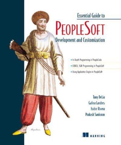 Essential Guide to PeopleSoft Development and Customization