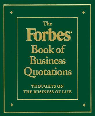 Forbes Book of Business Quotations Deluxe Ed